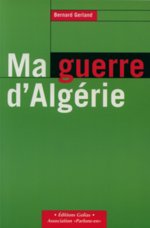 Ma Guerre d'Algérie a été publié par les éditions lyonnaises Golias (© DR)